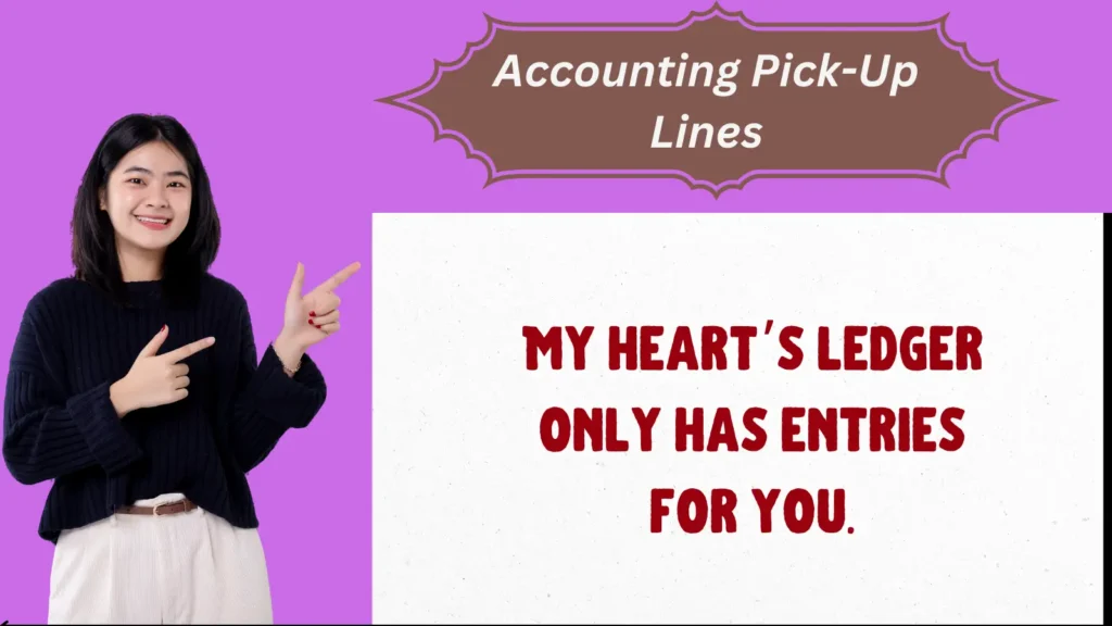 Accounting Pick-Up Lines