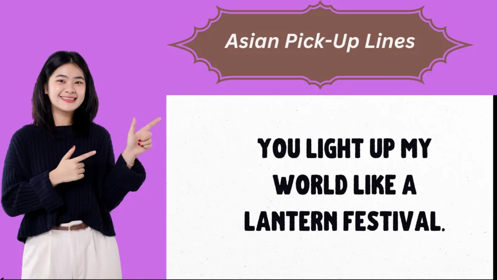 Asian Pick-Up Lines