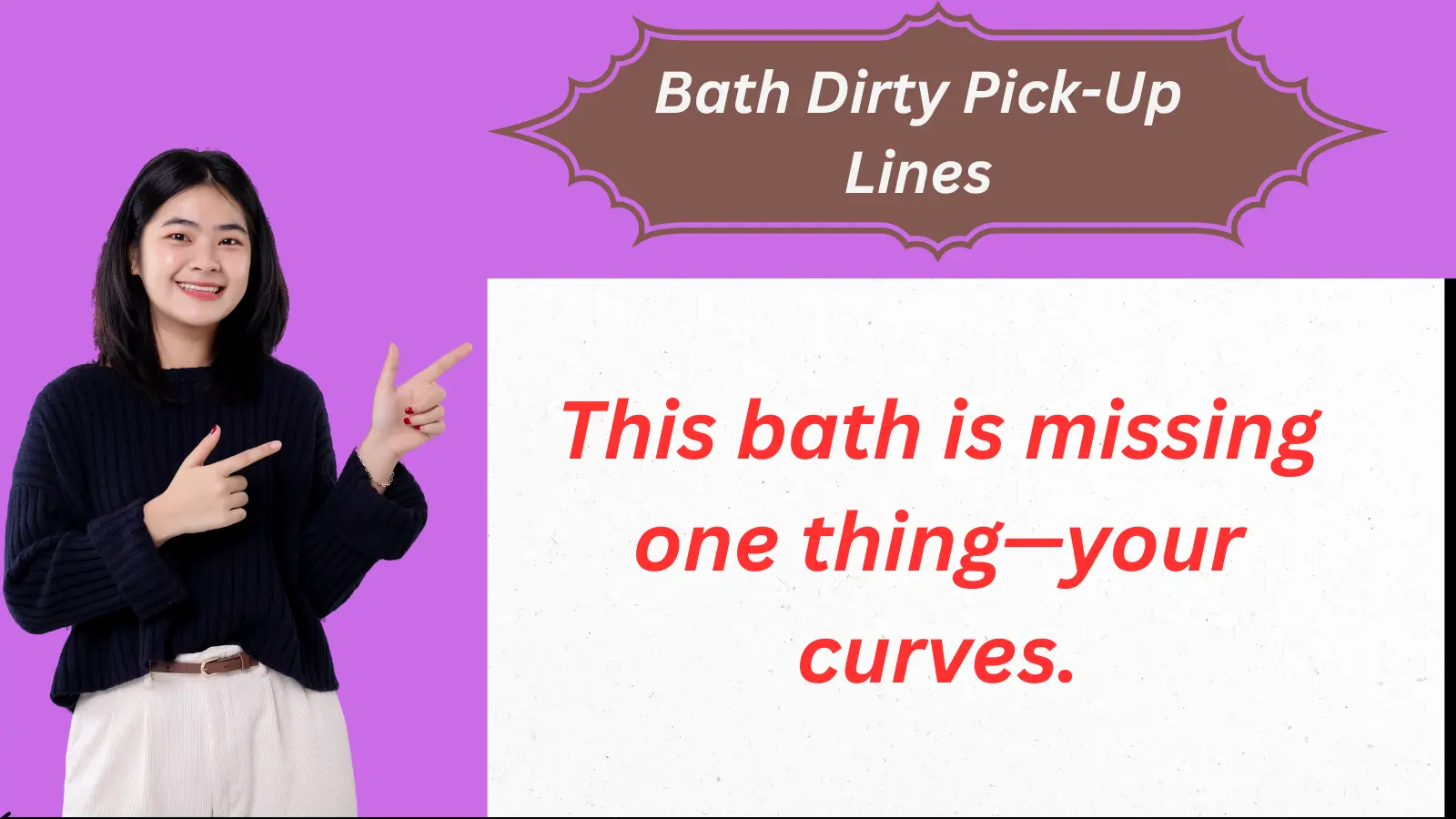 Bath Dirty Pick-Up Lines