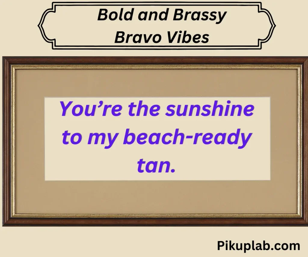 Bold and Brassy Bravo Vibes