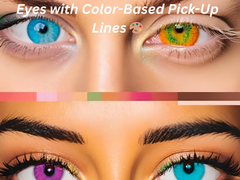 Eyes with Color-Based Pick-Up Lines 🎨