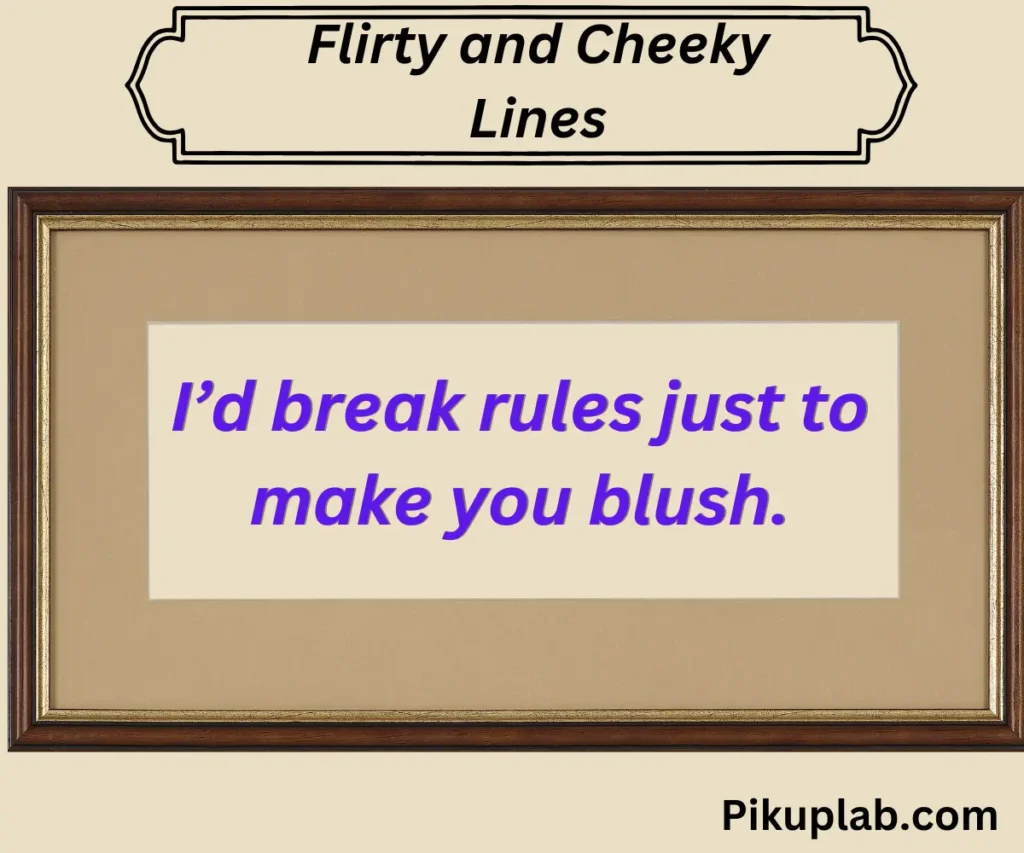 Flirty and Cheeky Lines