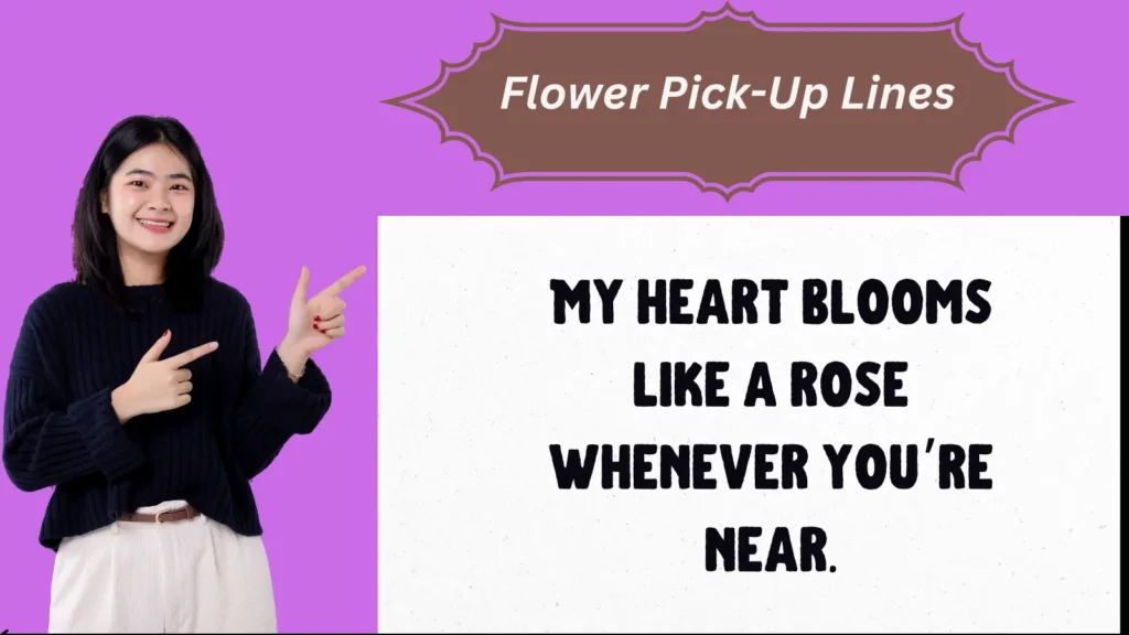 Flower Pick-Up Lines