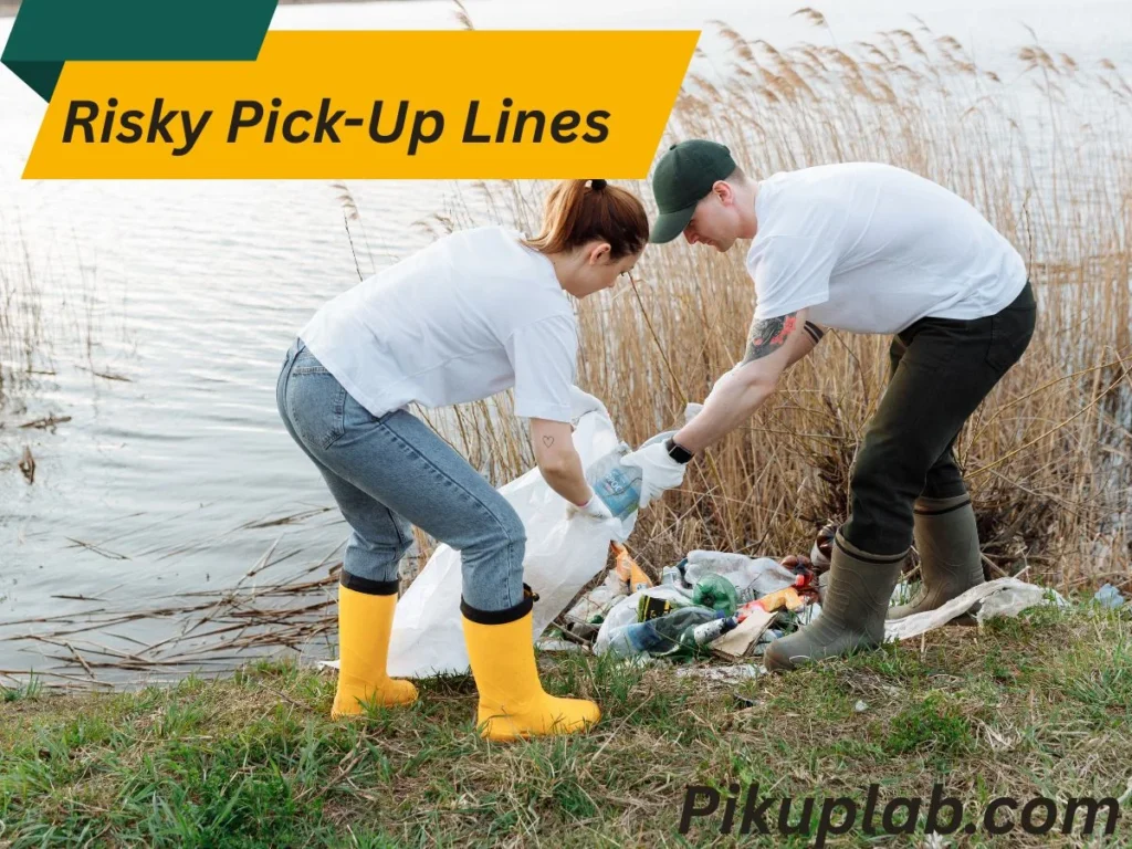 Dangerous But Flirty Pick-Up Lines