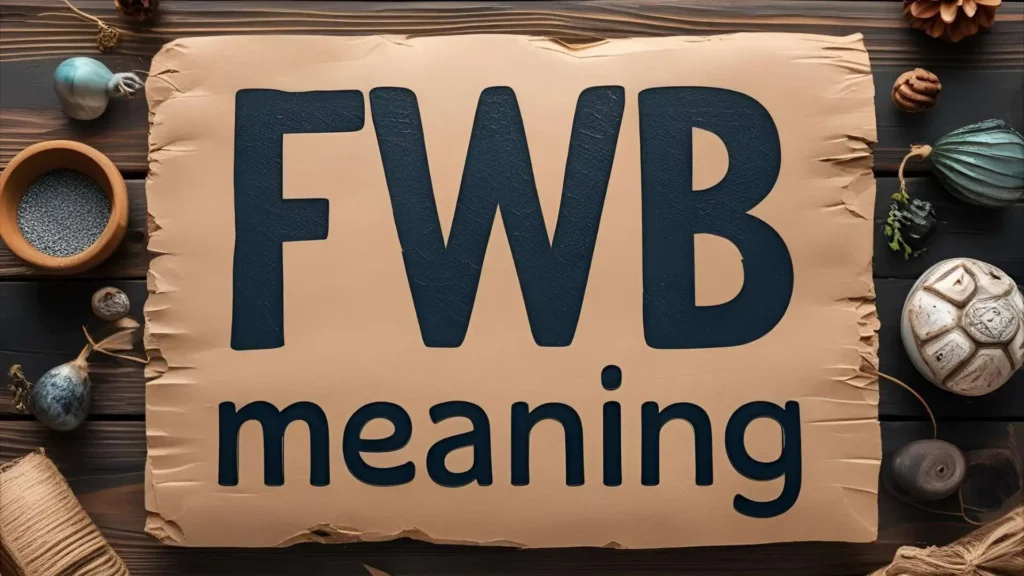 FWB Meaning