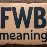 FWB Meaning