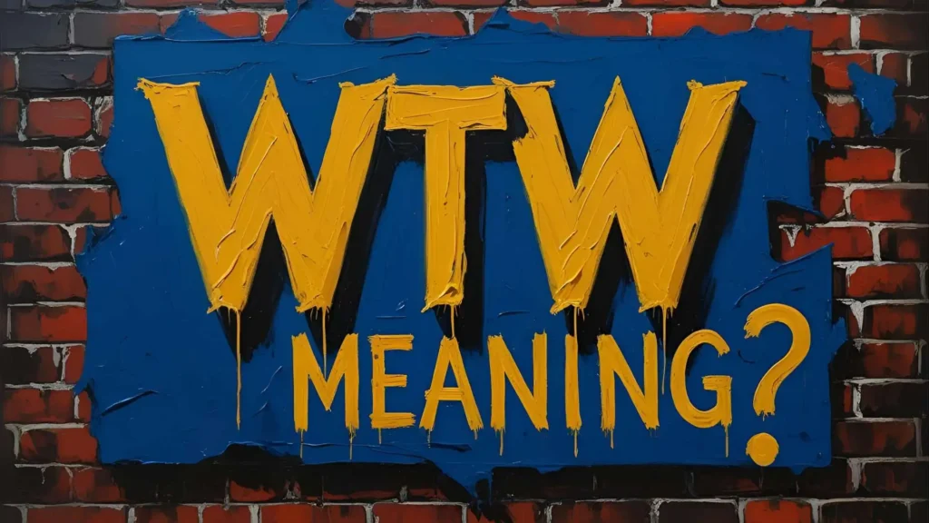 WTW Meaning