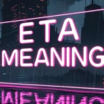 ETA Meaning