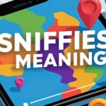 Sniffies Meaning