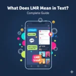 What Does LMR Mean in Text? Complete Guide